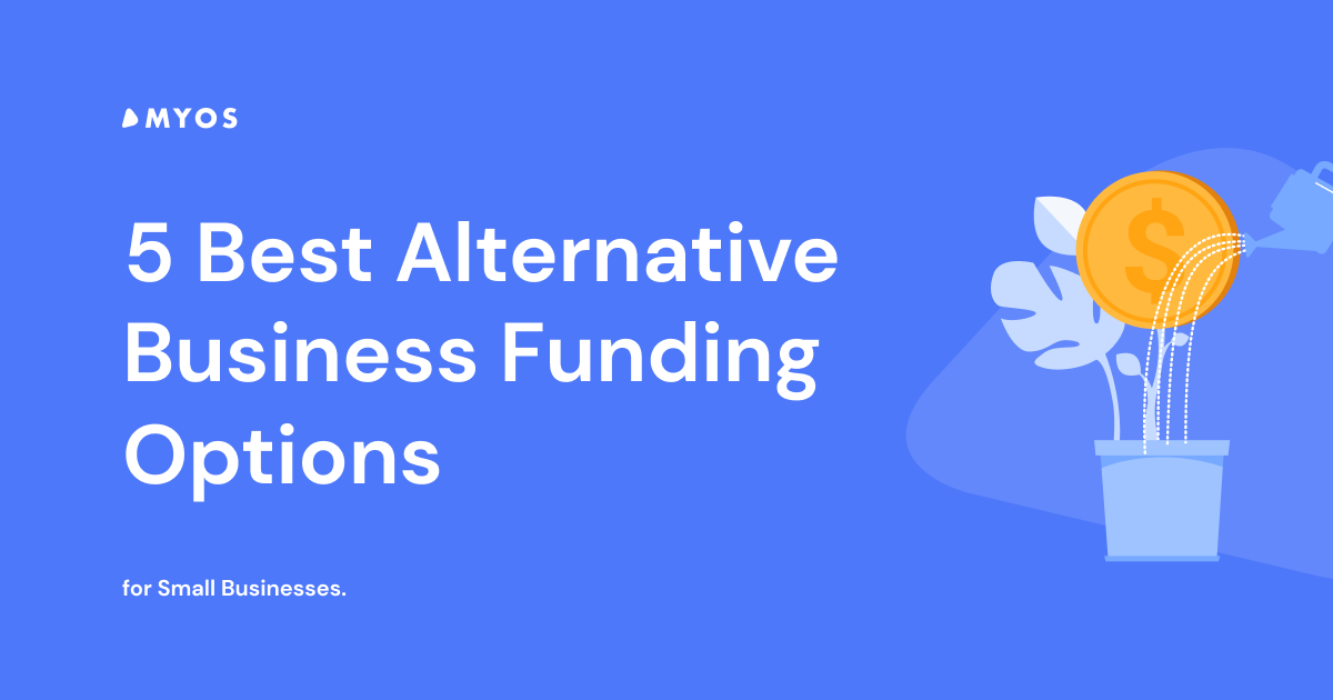 5 Best Alternative Business Funding Options for Small Businesses